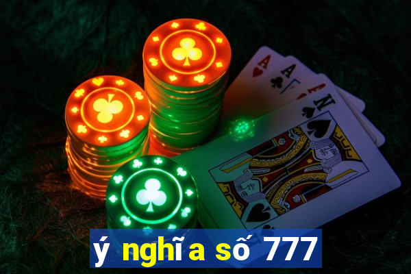 ý nghĩa số 777