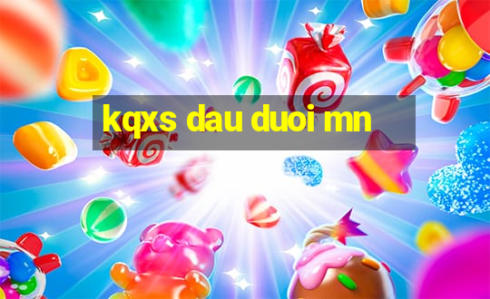 kqxs dau duoi mn