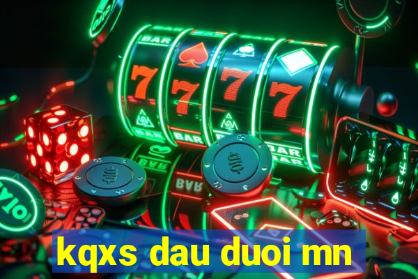 kqxs dau duoi mn