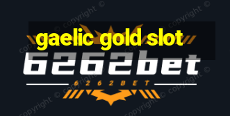 gaelic gold slot