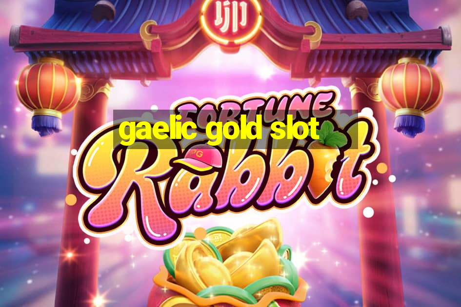 gaelic gold slot