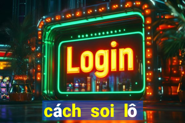 cách soi lô bạch thủ