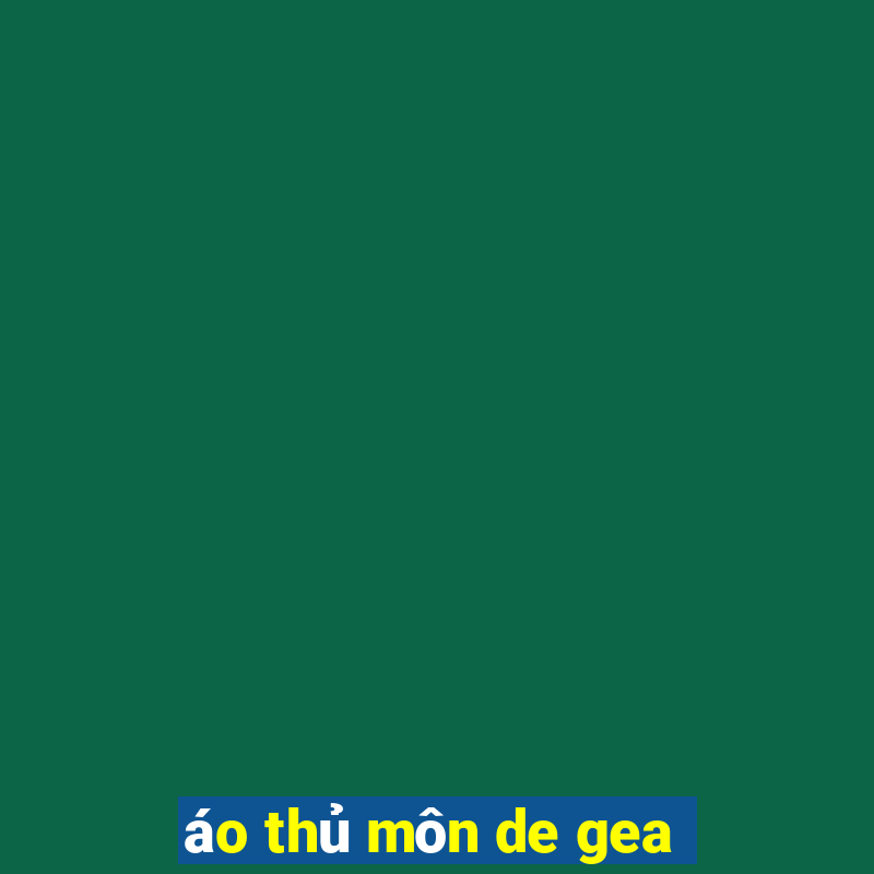 áo thủ môn de gea