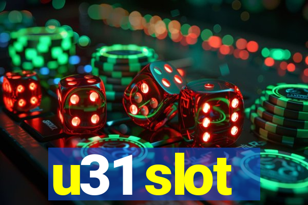 u31 slot