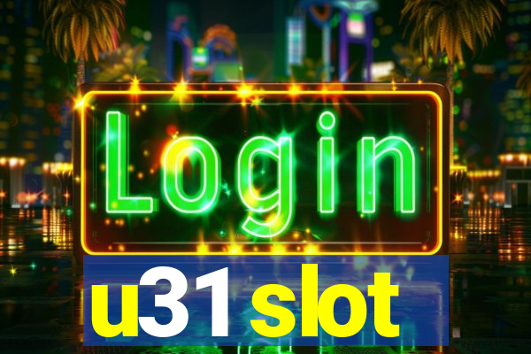 u31 slot