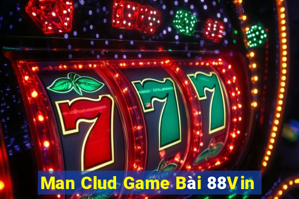 Man Clud Game Bài 88Vin