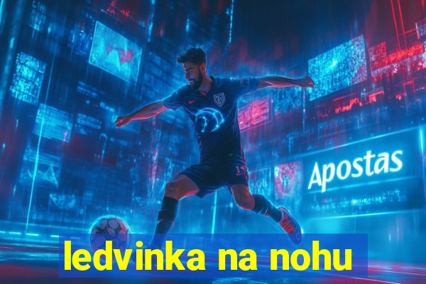 ledvinka na nohu