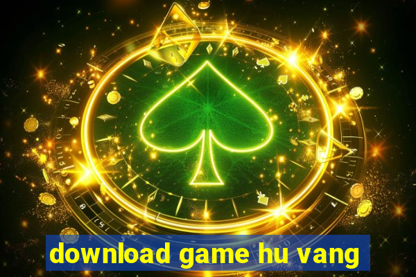 download game hu vang