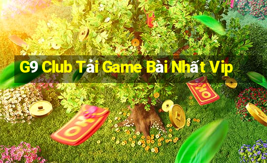 G9 Club Tải Game Bài Nhất Vip