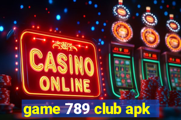 game 789 club apk