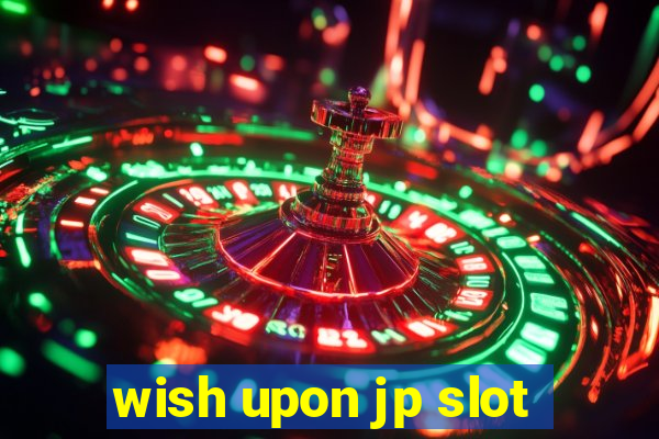 wish upon jp slot