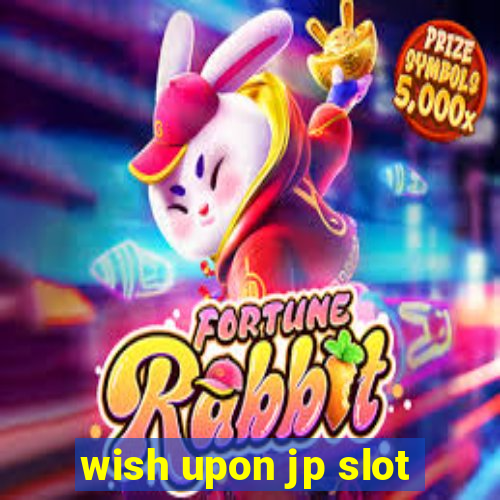 wish upon jp slot