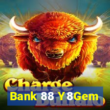 Bank 88 Y8Gem