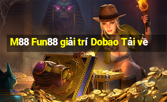 M88 Fun88 giải trí Dobao Tải về