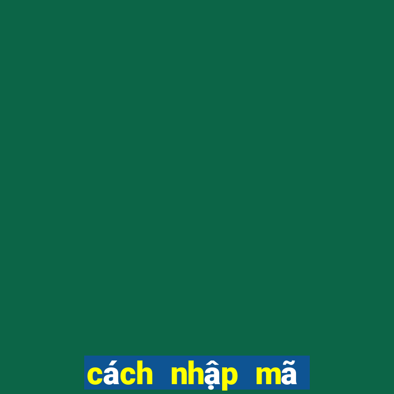 cách nhập mã code liên quân