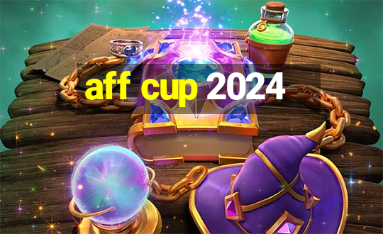 aff cup 2024