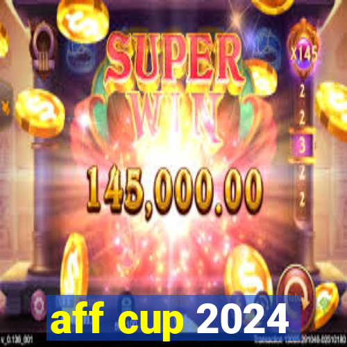 aff cup 2024