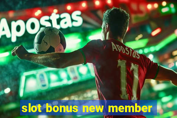 slot bonus new member