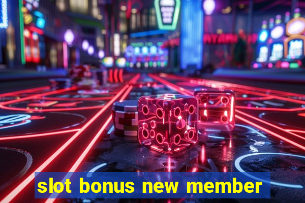 slot bonus new member