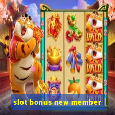 slot bonus new member