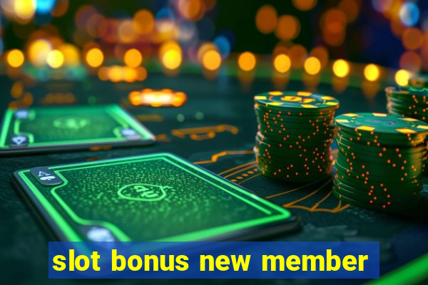 slot bonus new member