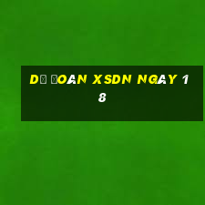 Dự đoán XSDN ngày 18