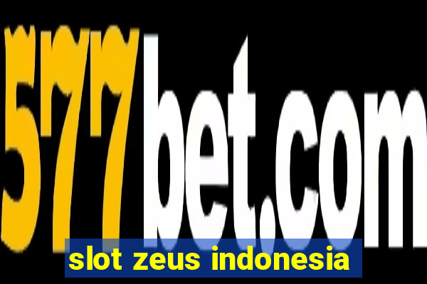 slot zeus indonesia