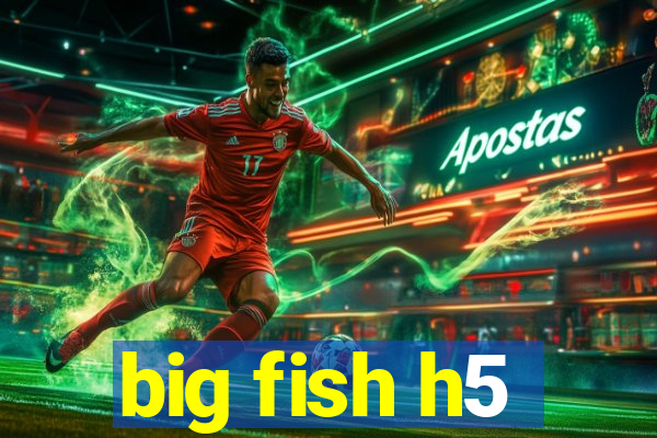 big fish h5