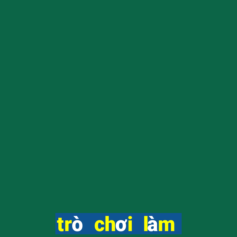 trò chơi làm việc nhà