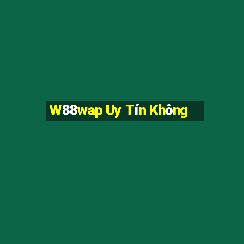 W88wap Uy Tín Không