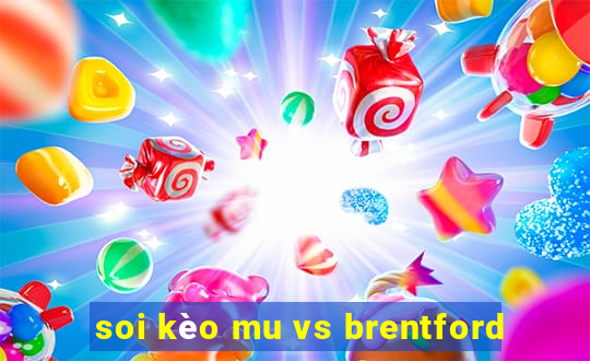 soi kèo mu vs brentford