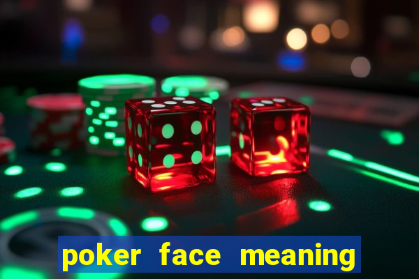 poker face meaning in nepali