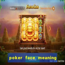 poker face meaning in nepali