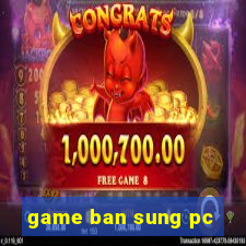 game ban sung pc