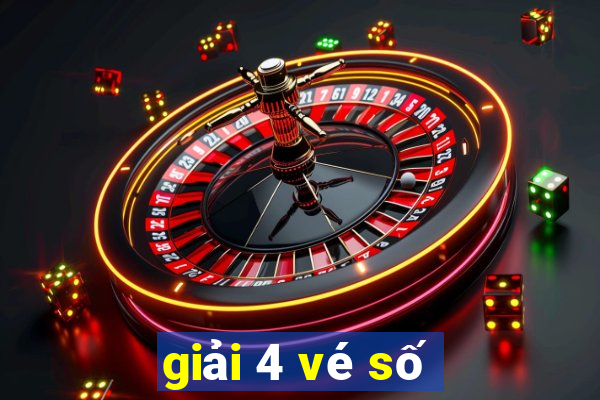 giải 4 vé số