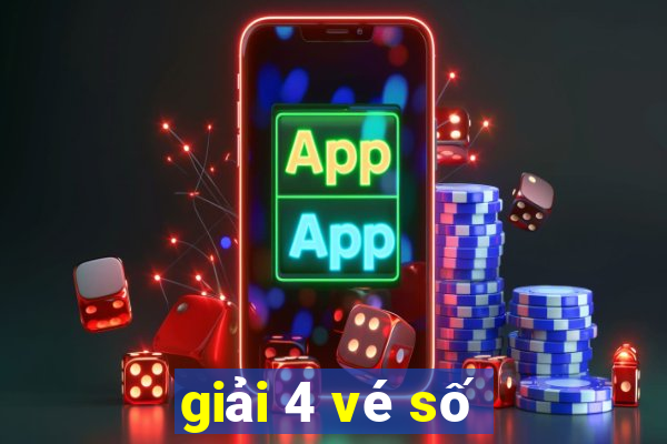 giải 4 vé số