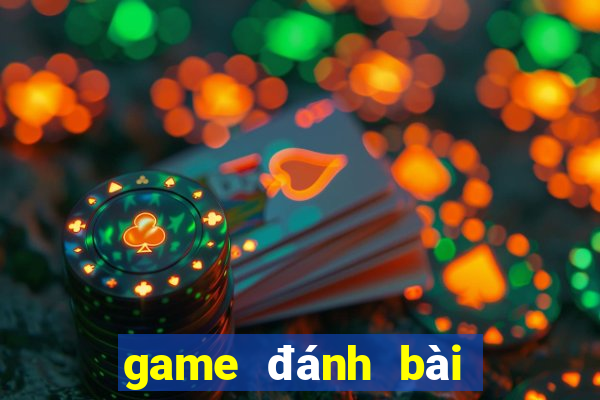 game đánh bài online ăn tiền thật