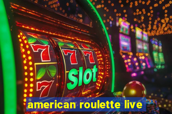 american roulette live