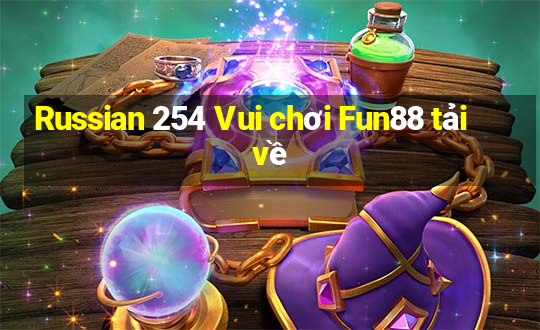 Russian 254 Vui chơi Fun88 tải về