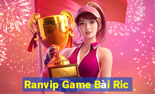 Ranvip Game Bài Ric