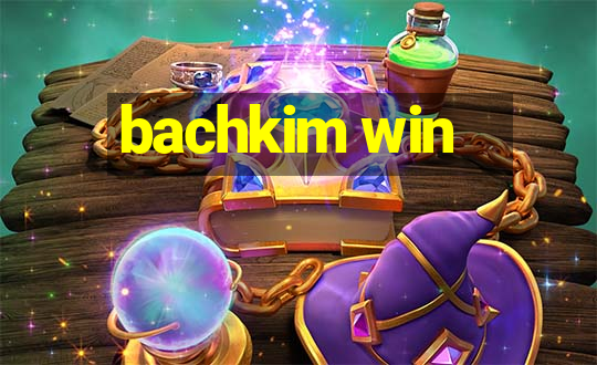 bachkim win