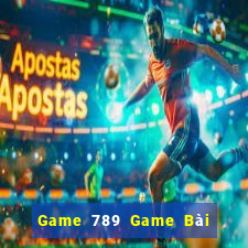 Game 789 Game Bài Uy Tín Nhất 2022