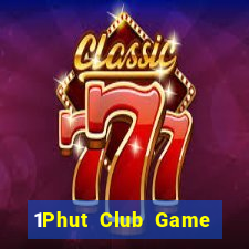 1Phut Club Game Bài Vic