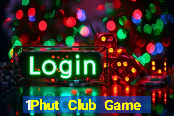 1Phut Club Game Bài Vic