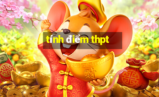 tính điểm thpt