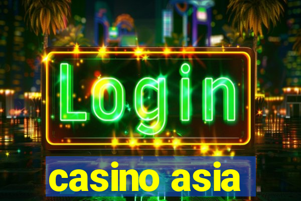 casino asia