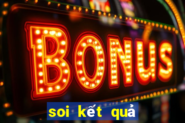 soi kết quả xổ số