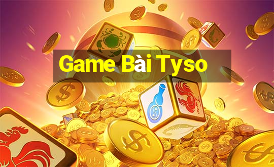 Game Bài Tyso