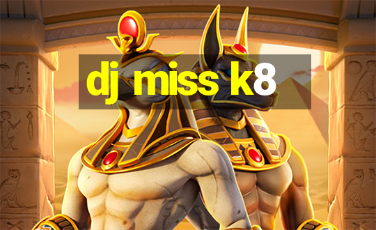 dj miss k8