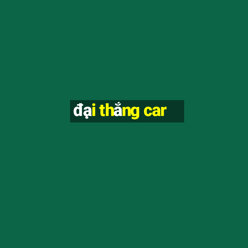 đại thắng car